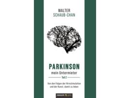 Livro Parkinson mein Untermieter Von den Folgen der Hirnstimulation und der Kunst damit zu leben German Edition de Walter Schaub Chan (Alemão)