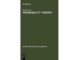 Livro Probability Theory Philosophie Und Wissenschaft de Gruyter Studies in Mathematics de Heinz Bauer (Inglês - Capa Dura)