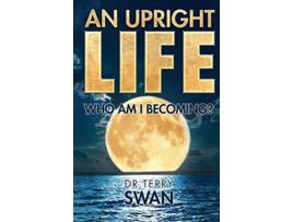 Livro Upright Life de Dr Terry Swan (Inglês)