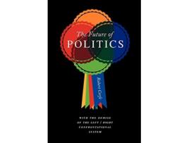 Livro The Future of Politics de Robert Corfe (Inglês)