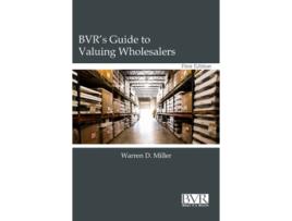 Livro BVRs Guide to Valuing Wholesalers de Warren D Miller (Inglês)