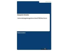 Livro Anwendungsintegration durch Webservices German Edition de Benjamin Krischer (Alemão)