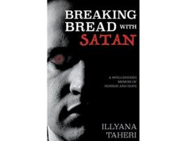 Livro Breaking Bread with Satan de Illyana Taheri (Inglês)