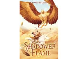 Livro The Shadowed Flame Sundered Worlds de Naomi Hughes (Inglês)