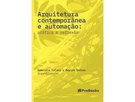 Livro Arquitetura contemporanea e automacao de Gabriela Celani e Maycon Sedrez (Português)