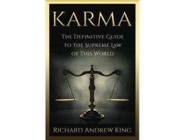 Livro KARMA The Definitive Guide to the Supreme Law of this World de Mr Richard Andrew King (Inglês)