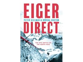 Livro Eiger Direct The epic battle on the North Face de Peter Gillman Dougal Haston (Inglês)