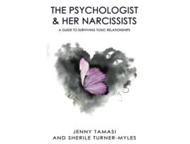 Livro The Psychologist and Her Narcissists A Guide to Surviving Toxic Relationships de Jenny Tamasi Sherile Turner Myles (Inglês)