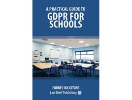 Livro A Practical Guide to GDPR for Schools de Forbes Solicitors (Inglês)