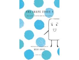Livro The Shape Story 4 The Shapes Discover How to Make Colors de Miss Anna (Inglês)
