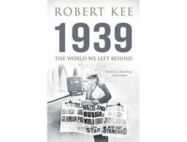 Livro 1939 The World We Left Behind Second World War de Robert Kee (Inglês)