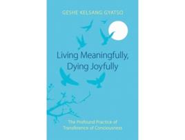 Livro Living Meaningfully, Dying Joyfully de Geshe Kelsang Gyatso (Inglês)