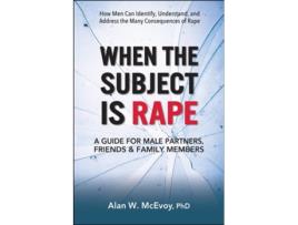 Livro When the Subject is Rape de Alan W McEvoy PhD (Inglês)