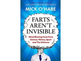Livro Farts Arent Invisible de Mick O'hare (Inglês)