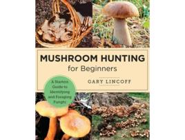 Livro Mushroom Hunting for Beginners de Gary Lincoff (Inglês)