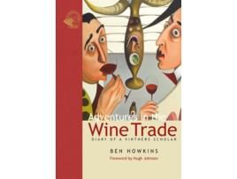 Livro Adventures in the Wine Trade de Ben Howkins (Inglês)