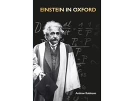 Livro Einstein in Oxford de Andrew Robinson (Inglês - Capa Dura)