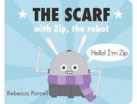 Livro The Scarf, with Zip the Robot de Rebecca Purcell (Inglês - Capa Dura)