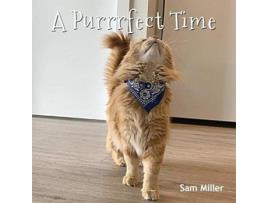 Livro A Purrrfect Time de Sam Miller (Inglês)