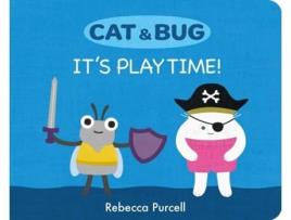 Livro Cat amp Bug Its Playtime! de Rebecca Purcell (Inglês - Capa Dura)