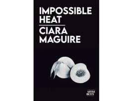 Livro Impossible Heat de Ciara Maguire (Inglês)