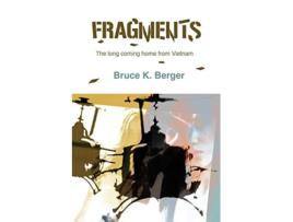 Livro Fragments The long coming home from Vietnam de Bruce K Berger (Inglês)