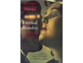 Livro Eternal Monday New Selected Poems de György Petri (Inglês)