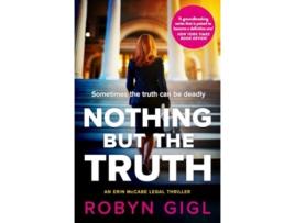 Livro Nothing but the Truth de Robyn Gigl (Inglês)