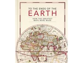 Livro To the Ends of the Earth de Philip Parker (Inglês - Capa Dura)