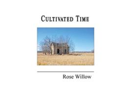 Livro Cultivated Time de Rose Willow (Inglês)