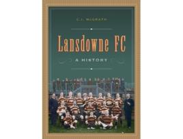 Livro Lansdowne FC de Charles Ivar McGrath PhD (Inglês - Capa Dura)