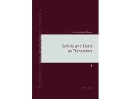Livro Seferis and Elytis as Translators de Irene Loulakaki (Inglês)