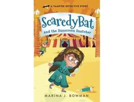 Livro Scaredy Bat and the Sunscreen Snatcher Scaredy Bat A Vampire Detective Series de Marina J Bowman (Inglês)