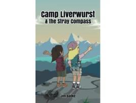 Livro Camp Liverwurst the Stray Compass The Camp Liverwurst Series de Jim Badke (Inglês)