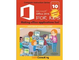 Livro Microsoft Office 2016 for Kids Summer Making office applications fun de Sandra Gaiser (Inglês)