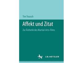 Livro Affekt und Zitat Zur Ästhetik des MartialArtsFilms German Edition de Tim Trausch (Alemão)