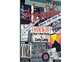 Livro Stick It Rock and Road Stories de Corky Laing (Inglês)