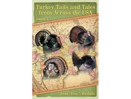 Livro Turkey Tails and Tales from Across the USA Volume 2 de Tom Doc Weddle (Inglês)