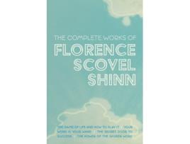 Livro The Complete Works of Florence Scovel Shinn de Florence Scovel Shinn (Inglês)