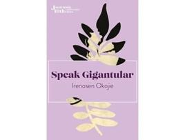 Livro Speak Gigantular de Irenosen Okojie (Inglês)