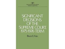 Livro Significant Decisions of the Supreme Court 197576 AEI Studies de Bruce E Fein (Inglês)