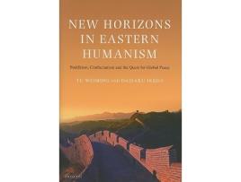 Livro New Horizons in Eastern Humanism Buddhism Confucianism and the Quest for Global Peace de Tu Weiming Daisaku Ikeda (Inglês)