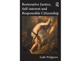 Livro Restorative Justice Selfinterest and Responsible Citizenship de Lode Walgrave (Inglês)