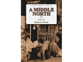 Livro A Middle North Poems de Robert Stark (Inglês)