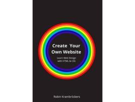 Livro Create Your Own Website Learn Web Design with HTML CSS de Robin Krambröckers (Inglês)