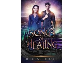 Livro Songs of Healing The Dicrandia Chronicles de R L S Hoff (Inglês)