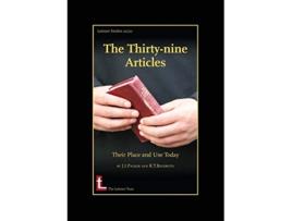 Livro The ThirtyNine Articles Their Place and Use Today de James I Packer Roger T Beckwith (Inglês)