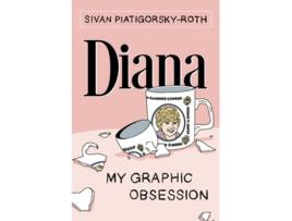 Livro Diana My Graphic Obsession de Sivan Piatigorsky-Roth (Inglês)