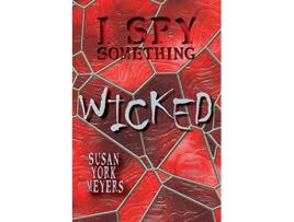 Livro I Spy Something Wicked de Susan York Meyers (Inglês)