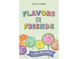 Livro Flavors for Friends Poetry for Children de Julie Ann Fairley (Inglês)